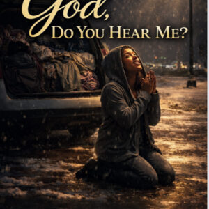 God do you hear me?